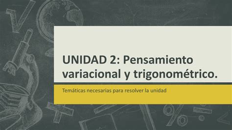 Unidad 2 Pensamiento Variacional Y Trigonométrico