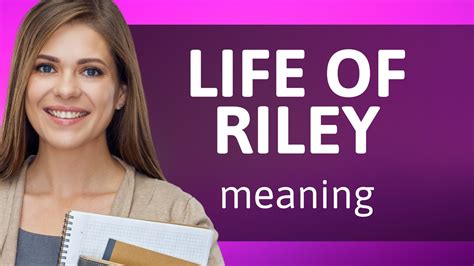 Understanding Life Of Riley A Phrase Explored Youtube