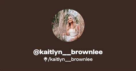 Kaitlynbrownlee Instagram Facebook Tiktok Linktree