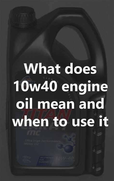 10w40 Engine Oil Meaning And Usage