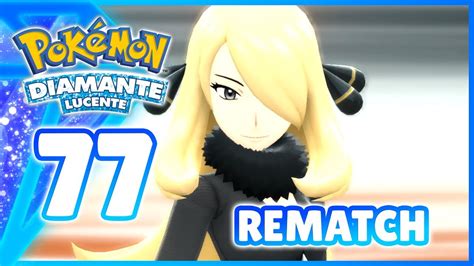 Pokemon Diamante Lucente Parte 77 Rematch Camilla YouTube