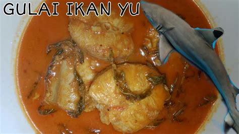 Resepi Rare Gulai Ikan Yu Terengganu Youtube