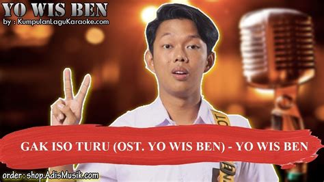 GAK ISO TURU OST YO WIS BEN YO WIS BEN Karaoke YouTube