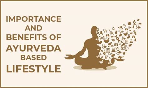 Importance And Benefits Of Ayurveda Based Lifestyle The Wellness Corner