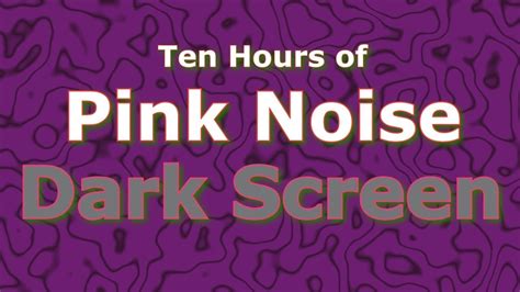 Relaxing Pink Noise Sound Black Screen Hours Pink Noise For