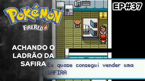 Procurando o Ladrão da SAFIRA POKÉMON FIRE RED Pt Br GAME RETRO