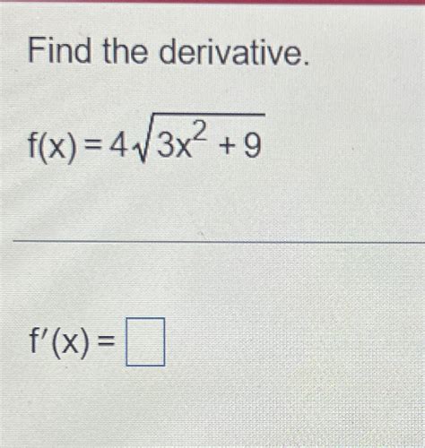 Solved Find The Derivativefx43x292fx