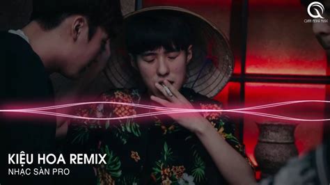 Ki U Hoa Remix Qu H Ng Anh I Xanh B T Ng T Y N B Nh Remix Hot Tiktok I Anh G I Remix
