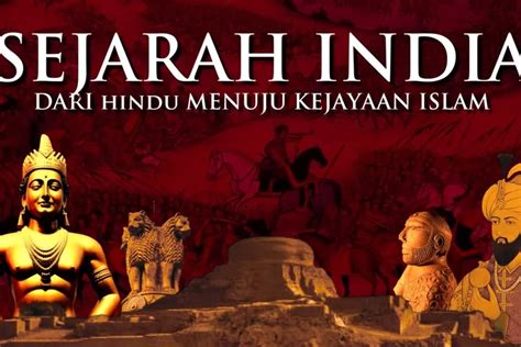 Perjalanan Sejarah Panjang India Dari Kejayaan Hindu Buddha Menuju Era