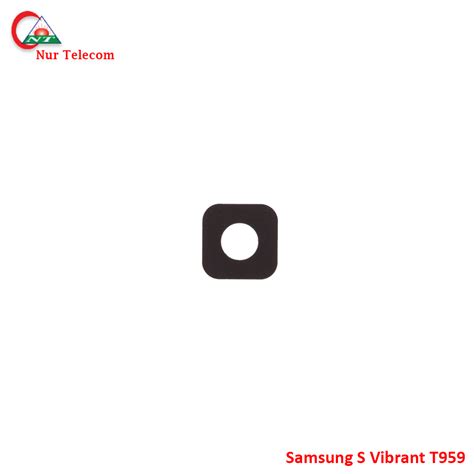 Original Samsung Galaxy S Vibrant T959 Camera Lens Replacement Nur