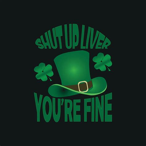 Shut Up Liver Youre Fine T Shirt Design Poster Print Postcard And