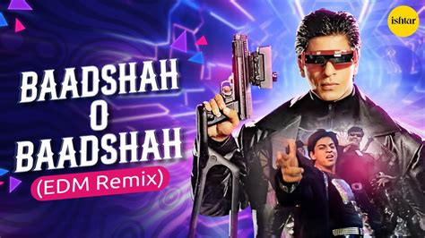 Baadshah O Baadshah Edm Lyrical Shahrukh Khan And Twinkle Khanna