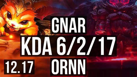 Gnar Vs Ornn Top 2400 Games 2 4m Mastery 6 2 17 Dominating Kr