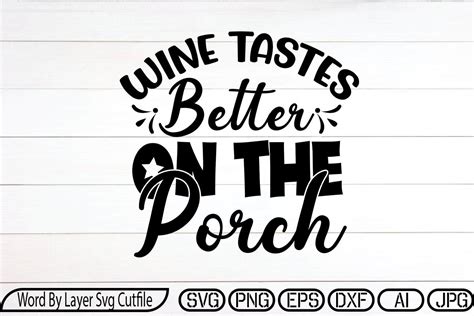 Wine Tastes Better On The Porch Graphic By BB Type Studios Creative