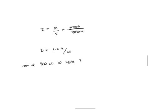 SOLVED: The formula for calculating density, D, is D=MV, where M ...