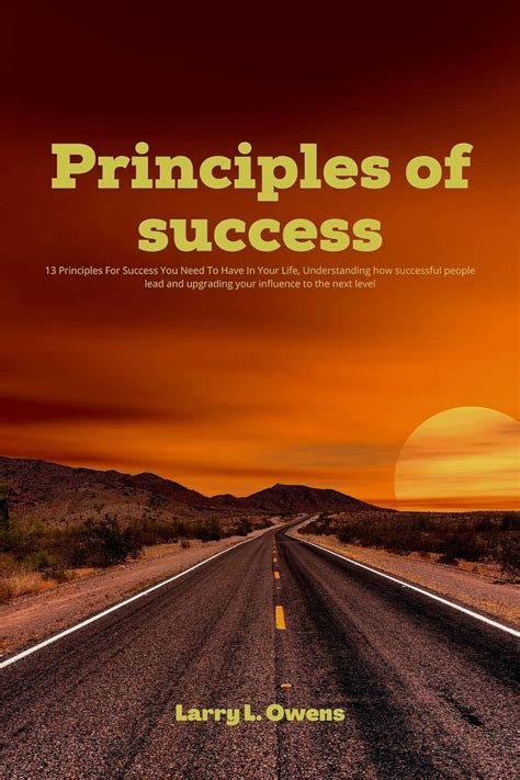 Principles Of Success Principles For Success You Need To Have In