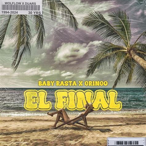 El Final Single Album By Baby Rasta Y Gringo Apple Music