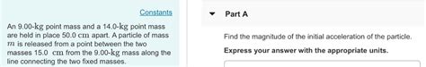 Solved Constants PartA An 9.00-kg point mass and a 14.0-kg | Chegg.com 