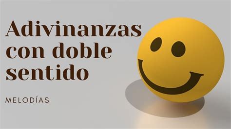 Preguntas De Doble Sentido Con Respuesta 30 Adivinanzas Para Adultos