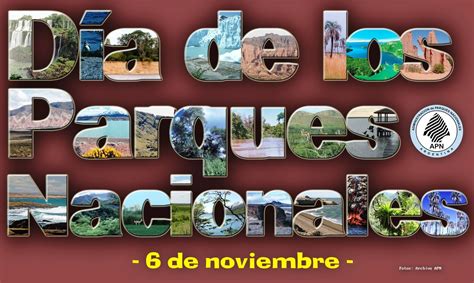 ¿por Qué El 6 De Noviembre Se Celebra El Día De Los Parques Nacionales