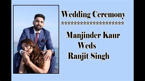 Wedding Ceremony Manjinder Kaur Weds Ranjit Singh Youtube