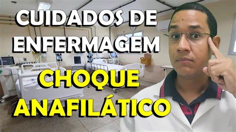 Quais os cuidados de Enfermagem no paciente Choque Anafilático