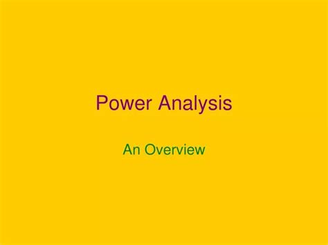 Ppt Power Analysis Powerpoint Presentation Free Download Id 2961770