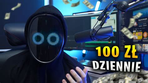 Jak Zarabiać Przez Internet 100 złotych dziennie Najlepsze Sposoby