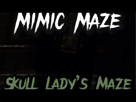 The Mimic Maze Skull Ladys Maze Remastered Full Gameplay Youtube