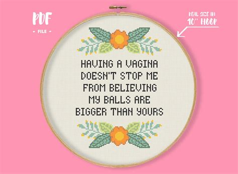 Having A Vagina Doesn T Stop Me From Believing My Balls Are Bigger Than Yours Cross Stitch