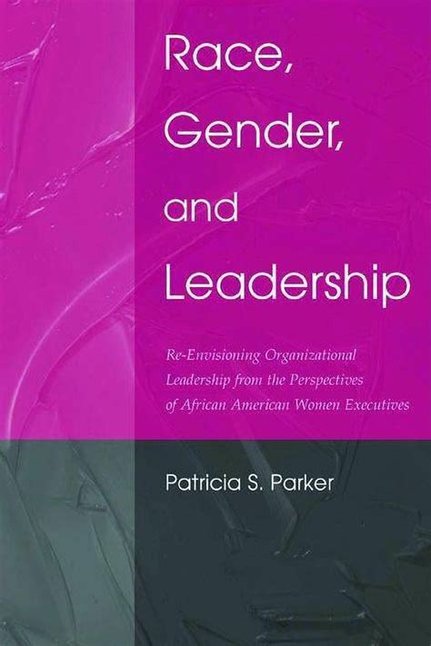 Routledge Communication Race Gender And Leadership Re Envisioning Organizational Leadership