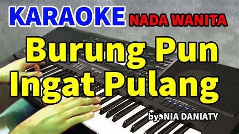 BURUNG INGAT PULANG Nia Daniaty KARAOKE HD YouTube