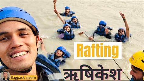 Rishikesh Rafting Vlog Full Delhi Se Gye Rafting Rishikesh Youtube