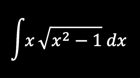 Integral Of X Sqrt X 2 1 Hv Math Academy Youtube