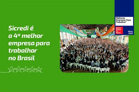 O Sicredi Est Entre As Melhores Empresas Para Se Trabalhar No Brasil