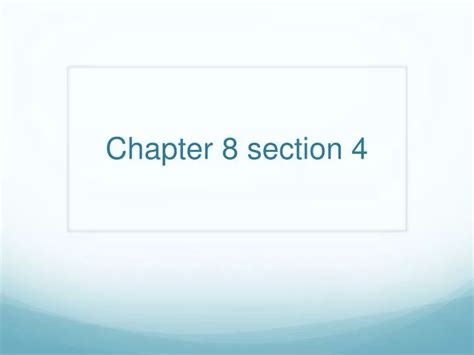 Ppt Chapter 8 Section 4 Powerpoint Presentation Free Download Id 6280970