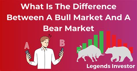 What Is The Difference Between A Bull Market And A Bear Market