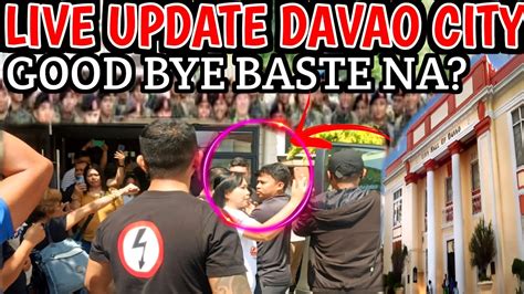 Live Update Davao City Good Bye Baste Duterte Na Taong Bayan Di Papay