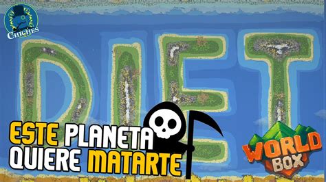 Este Planeta Quiere Matarte Super Worldbox Gameplay En Espa Ol Youtube