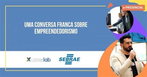 Uma Conversa Franca Sobre Empreendedorismo Em Campo Grande Sympla