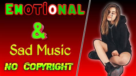 Sad Emotional Piano Music No Copyright Emotional Background Music Sad Music No Copyright