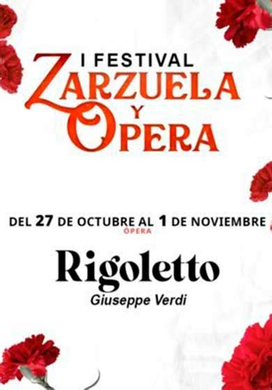 I Festival De Zarzuela Y Pera Rigoletto Teatro Madrid