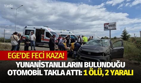 Ege de feci kaza Yunanistanlıların bulunduğu otomobil takla attı 1