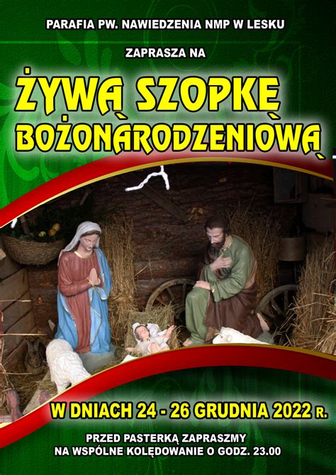 ŻYWA SZOPKA BOŻONARODZENIOWA Parafia Rzymskokatolicka w Lesku