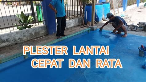 Cara Plester Lantai Dan Mengaci Lantai Agar Rata Dan Tidak Retak YouTube