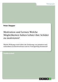 Motivation Und Lernen Welche M Glichkeiten Haben Lehrer Ihre Sch Ler