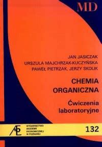 Chemia Organiczna Wiczenia Laboratoryjne Ksi Ka Ksi Garnia