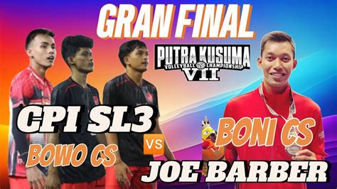 GRAND FINAL JOE BARBER VS CPI PUTRA KUSUMA CUP VII YouTube