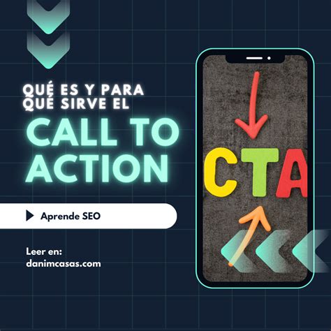 Qué es y para qué sirve una llamada a la acción CTA Danimcasas