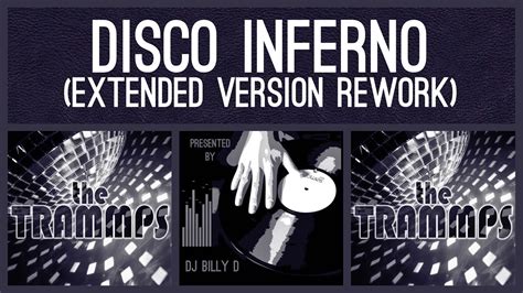 The Trammps Disco Inferno Extended Version Rework YouTube